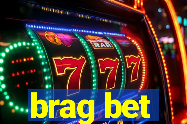 brag bet